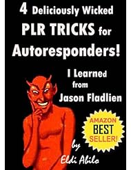 PLR - PLR 4 Deliciously Wicked PLR TRICKS for Autoresponders I learned from Jason Fladlien (Deliciously Wicked Tricks)