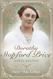 Dorothy Stopford Price : rebel doctor