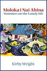 Moloka'i Nui Ahina, Summers on the Lonely Isle