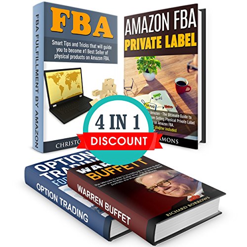 Online Money Making Machine 4 in 1 Box Set!: Amazon FBA + FBA Private Label + Options Trading + Warren Buffett! Learn to Sell Products on Amazon, Trade Options and Invest like Warren Buffett