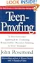 Teen-Proofing: A Revolutionary Approach to Fostering Reponsible Decision Making in Your Teenager