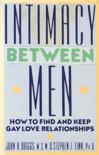 intimacy between men how to find and keep gay love relationships