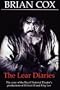 The Lear Diaries: The Story of the Royal National Theatre's Productions of Shakespeare's Richard III and King Lear (Diaries, Letters and Essays)