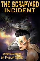 The Scrapyard Incident (Junkyard Dogs) (Volume 1)