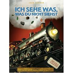 Ich sehe was, was du nicht siehst: Entdecke mehr als 1000 verborgene Alltagsgegenst�nde