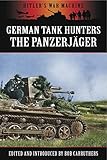 German tank hunters : the Panzerjäger