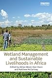 Wetlands management and sustainable livelihoods in Africa