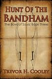 Hunt of the Bandham (The Bowl of Souls)