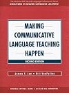Making Communicative Language Teaching Happen