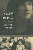 Sex Variant Woman: The Life of Jeanette Howard Foster