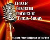 1 Classic Pasadena Playhouse Old Time Radio Broadcasts on DVD (over 57 Minutes running time)