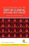 Succeeding in the 2009 UK Clinical Aptitude Test (UKCAT)