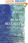 The Roots of Human Sexuality: Review of the Stages Between the Animal Condition and Present Human Culture