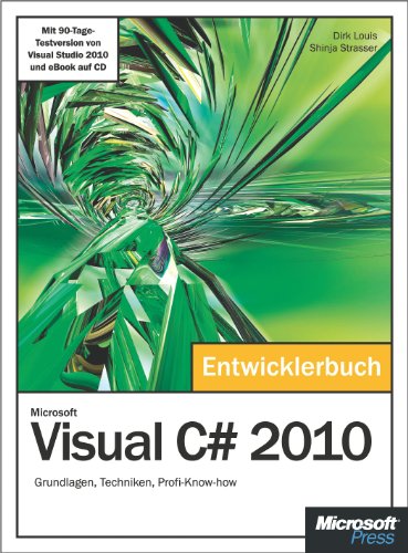 Microsoft Visual C# 2010 - Das Entwicklerbuch (German Edition)