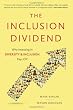 The Inclusion Dividend: Why Investing in Diversity & Inclusion Pays Off