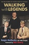 Walking with Legends: The Real Stories of Hockey Night in Canada