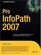 Pro InfoPath 2007 (Expert's Voice)