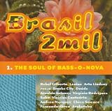 BRASIL 2MIL (SOUL OF BASS-O-NOVA)