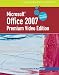 Microsoft Office 2007: Illustrated Brief Premium Video Edition