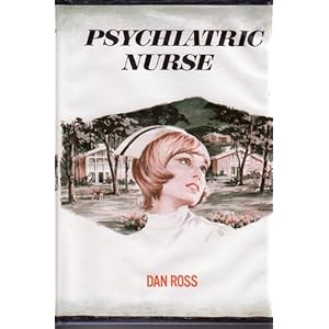 Psychiatric Nurse - Dan Ross