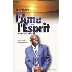 Splendeurs de l'Ame et de l'Esprit avant et apr�s la Mort (1993-2010)