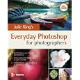 Julie King's Everyday Photoshop for Photographers