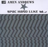 AMEN ANDREWS VS SPAC HAND LUKE