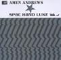 Amen Andrews Vs Spac Hand Luke