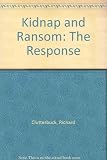 Kidnap and ransom : the response
