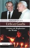 Urbi et Gorbi: Christen als Wegbereiter der Wende - Joachim Jauer