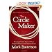 The Circle Maker: Praying Circles Around Your Biggest Dreams and Greatest Fears