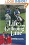 Life In The Galloping Lane