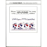 Phrase-a-day Spanish for Young Children CD & Color Book (Spanish Edition) ~ Judith K. White