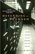 Defending the Damned: Inside a Dark Corner of the Criminal Justice System
