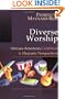 Diverse Worship: African-American, Caribbean and Hispanic Perspectives