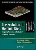 The Evolution of Hominin Diets: Integrating Approaches to the Study of Palaeolithic Subsistence 518xuE3eweL. SL160 The Evolution of Hominin Diets: Integrating Approaches to the Study of Palaeolithic Subsistence