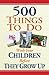 500 Things to Do With Your Children Before They Grow Up