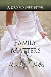 Family Matters (DiCarlo Brides book 4) (The DiCarlo Brides)