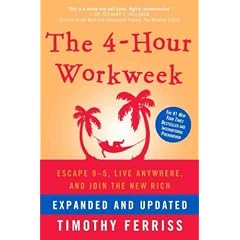 (The 4-Hour Workweek: Escape 9-5, Live Anywhere, and Join the New Rich (Expanded, Updated)) By Ferriss, Timothy (Author) Hardcover on (12 , 2009)