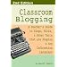 Classroom Blogging: 2nd Edition