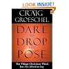 DARE TO DROP THE POSE