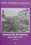 Between the revolutions : Russia 1905 to 1917