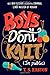 Boys Don't Knit (In Public)