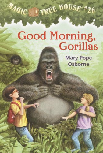 Magic Tree House #26: Good Morning, Gorillas (A Stepping Stone Book(TM))