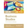 OCR AS Business Studies: Unit F291: An Introduction to Business: Unit 1 (Ocr As Level)