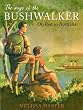The Ways of the Bushwalker: On Foot in Australia