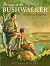 The Ways of the Bushwalker: On Foot in Australia