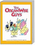 The OrganWise Guys: Undercover Diabetes Health Agents