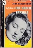 The Problem of the Green Capsule