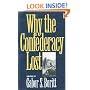 Why the Confederacy Lost (Gettysburg Civil War Institute Books)